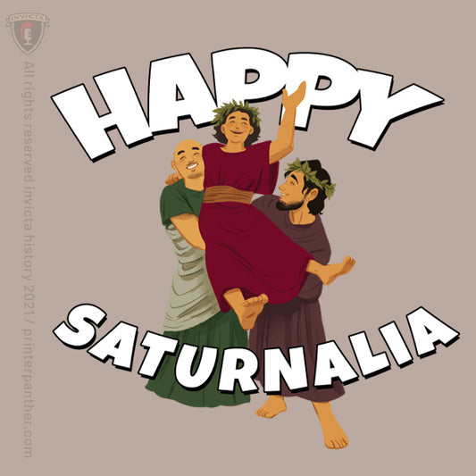 Happy Saturnalia! / Invicta® Official Merch