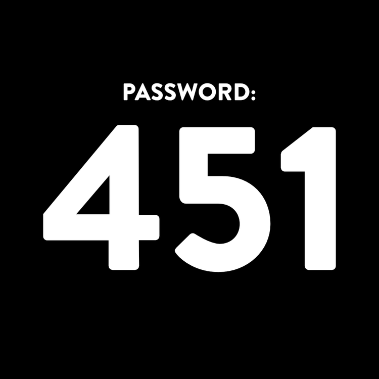 Password is: 451 / Design #2 / GGs