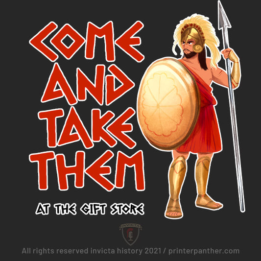 Spartans T "Come And Take Them" / Invicta® Official